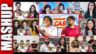 Harami CAB Driver | Ashish Chanchlani | Akash Dodeja | MULTI REACTION VIDEO MASHUP