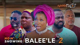 Balee'le 2- Yoruba Movie 2024 Drama Damilola Oni,Tosin Olaniyan, Tunde Aderinoye,Jecinta Olatunbosun