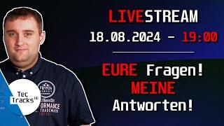  EURE Fragen, MEINE Antworten! LIVESTREAM - 18.08.2024 - 19:00 Uhr!