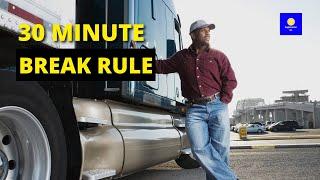 30 Minute Break Rule  Summary of Hours of Service Regulations & Rules for Drivers