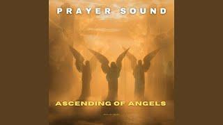 Ascending of Angels (Prayer Sound)