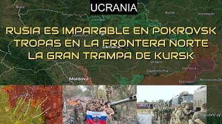 El Ejército Ruso Avanza Kilómetros En Pokrovsk Expulsando A Las Tropas Ucranianas.LA Trampa de KURSK