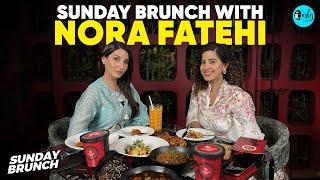 Sunday Brunch In Dubai With Bollywood’s Popular Nora Fatehi Ft. Kamiya Jani | Curly Tales ME