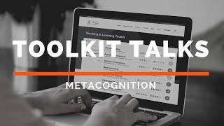Toolkit Talk: Metacognition