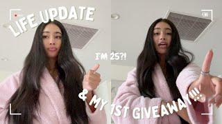 Life Update| *GIVEAWAY* + Turning 25 + I’m Moving out the country?!