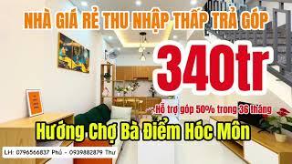 Nhà Hóc Môn giá rẻ 2025 I Bán nhà 340 triệu trả góp dài hạn gần Chợ Bà Điểm Hóc Môn SHR