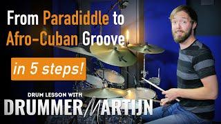 From Paradiddle to 6/8 Afro-Cuban Groove in 5 Steps! // Drum Lesson w/ DrummerMartijn