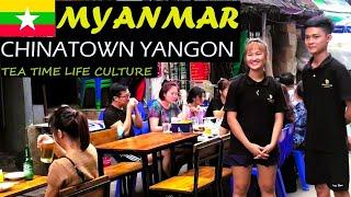 Explore Myanmar's Tea Time Life Culture in Bustling Chinatown of Yangon