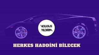 Volkan Yıldırım - Herkes Haddini Bilecek