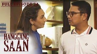 Full Episode 24 | Hanggang Saan