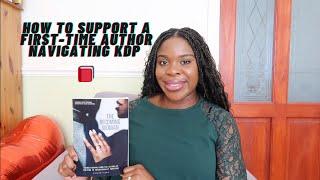 HOW TO SUPPORT A FIRST-TIME AUTHOR NAVIGATING KDP