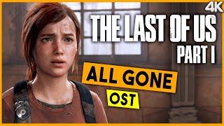 𝑨𝒍𝒍 𝑮𝒐𝒏𝒆 | The Last of Us Part I [𝓞𝓢𝓣] 𝙴𝚖𝚘𝚝𝚒𝚘𝚗𝚗𝚊𝚕 [𝟰𝗞60]