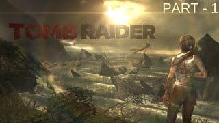 TOMB RAIDER Gameplay Walkthrough Part 1 - No Commentary