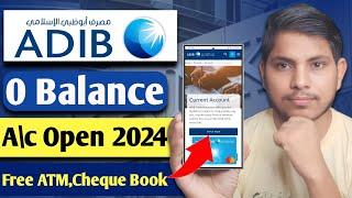 Adib Bank zero balance account opening online | How to open a bank account in Abu Dhabi Islamic Bank