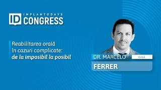 Dr. Marcelo Ferrer | Mesaj pentru Congresul ImplantoDays 2024