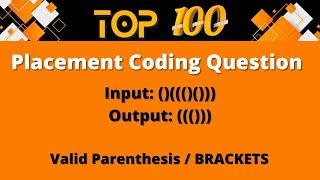 Top 100 Coding Question for Placement - 9 | Valid Parenthesis Problem |   Input Output Campus