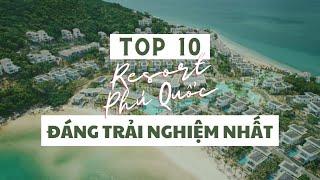 Top 10 Resort Phú Quốc sang - xịn - mịn đáng để nghỉ dưỡng nhất 2023