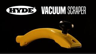 Hyde Tools Dust-Free Vacuum Scraper | 09190