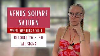 LOVE VS DUTY: Venus square Saturn. October 25 - 30 2024. All Signs.