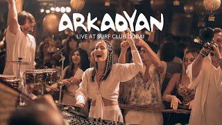 ARKADYAN SET @ SURF CLUB DUBAI