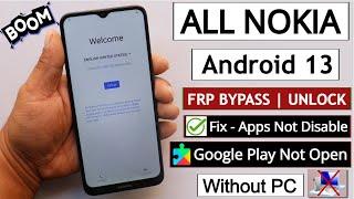 All Nokia Android 13 Frp Bypass/Unlock Without PC - Fix Apps Not Open/Disable 2023