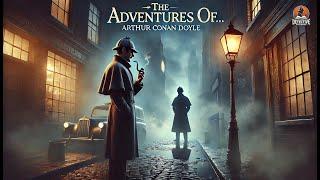  The Adventures of Sherlock Holmes ️‍️ | A Classic Detective Mystery by Arthur Conan Doyle