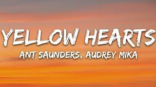 Ant Saunders, Audrey Mika - Yellow Hearts (Lyrics)