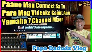 Paano Mag Connect Sa Tv Para Mag Videoke Gamit Ang Yamaha 7 Channel Mixer