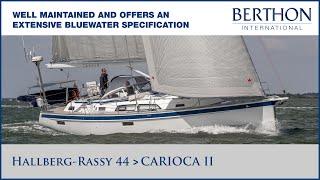 Hallberg-Rassy 44 (CARIOCA II), with Harry Lightfoot - Yacht for Sale - Berthon International