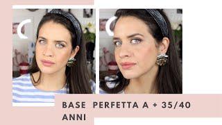 10 regole per la Base perfetta a +35/40 anni