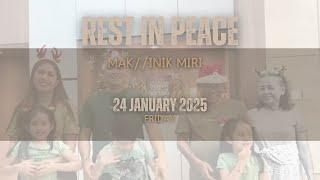 Rest in Peace Inik Miri@Mak Ddy Rich//24/01/25 PERISTIWA YANG TIDAK DAPAT DILUPAKAN️