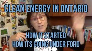 Clean Energy in Ontario - How it Started / How it's Going