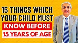 15 Things Which Your Child Must Learn To Do Before 15 Years Of Age