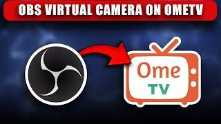 How to Use OBS Virtual Camera on Ometv (Working!)