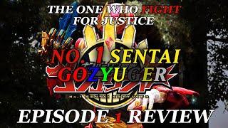 THE ONE WHO FIGHT FOR JUSTICE - No. 1 Sentai Gozyuger EPISODE 1 Review