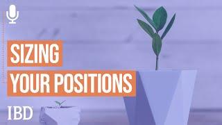 Out-Discipline The Market: Managing Position Size And Watching Market Trends