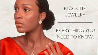 Black Tie Jewelry- What to Wear | Everything You Need to Know in Detail