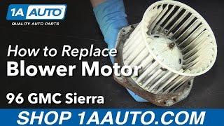 How to Replace Blower Motor 92-96 GMC Sierra K1500