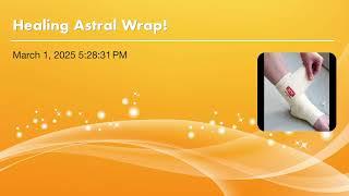 Healing Astral Wrap!