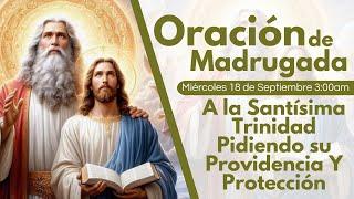  Oremos a  la Santísima Trinidad pidiendo su Providencia y Protección.