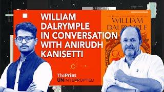 'India's influence on Asia, Europe extraordinary' — William Dalrymple tells Anirudh Kanisetti