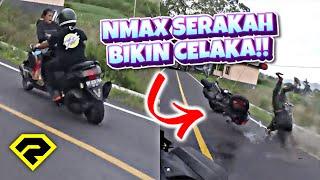 PENGENDARA NMAX SERAKAH JALUR, Bikin Celaka!!  BRAAKKK..!!!