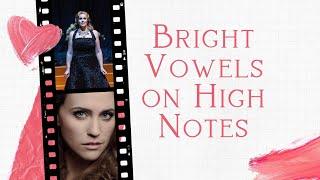 Vocal Tips: Bright Vowels on High Notes