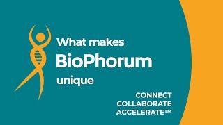 What makes BioPhorum unique