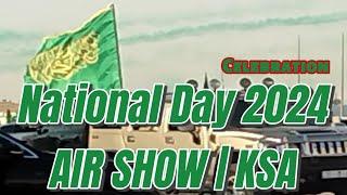 AIR SHOW SAUDI NATIONAL DAY 2024 ||KINGDOM OF SAUDI ARABIA