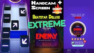 [Beatstar Deluxe] Enemy (EXTREME) | Imagine Dragons feat. J.I.D | Handcam + Screen