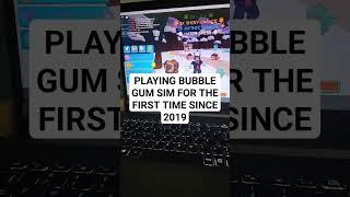 PLAYING BUBBLE GUM SIM FOR THE FIRST TIME SINCE 2019