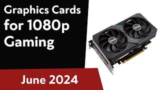 TOP-6. Best Graphics Cards for 1080p Gaming. June 2024