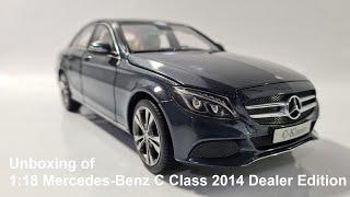 1:18 Mercedes-Benz C Class 2014 Dealer Edition [scale die-cast car unboxing]