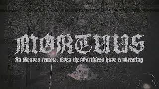 Mortuus - In Graves Remote even the worthless have a Meaning [2022]